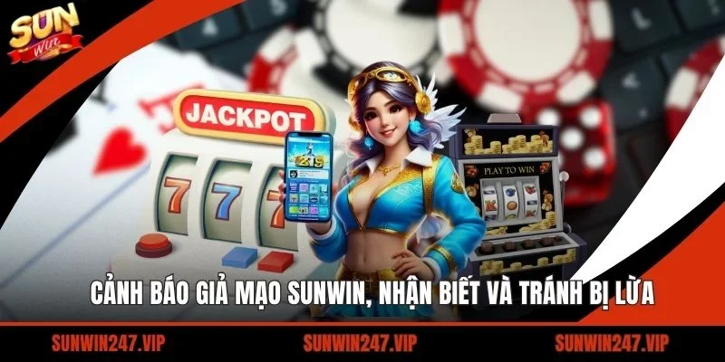 Cảnh Báo Giả Mạo SUNWIN