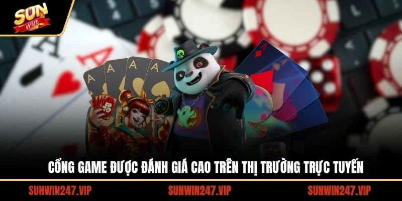 Cổng game được đánh giá cao trên thị trường trực tuyến