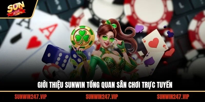Giới thiệu SUNWIN tổng quan sân chơi trực tuyến