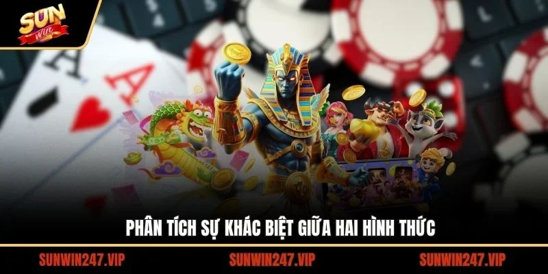 Phân tích sự khác biệt giữa hai hình thức