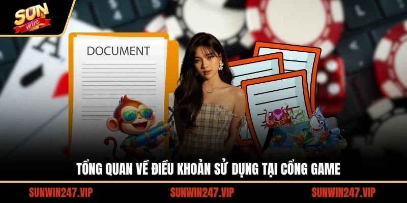 Tổng quan về điều khoản sử dụng tại cổng game