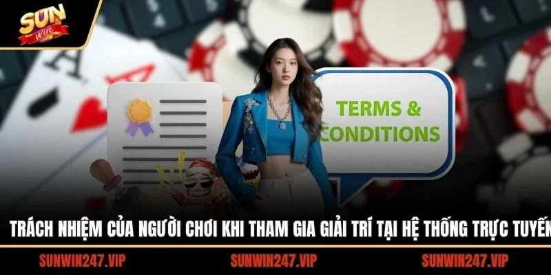 Trách nhiệm của người chơi khi tham gia giải trí tại hệ thống trực tuyến